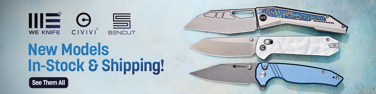 New We, Civivi and Sencut In-Stock and Shipping! See Them All