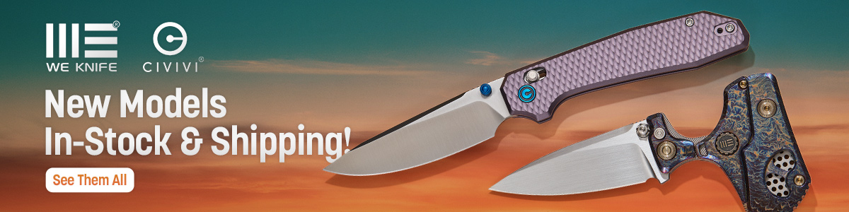 New We and Civivi In-Stock and Shipping! See Them All