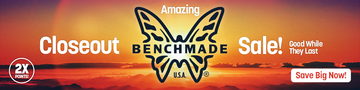 2X Points: Amazing Benchmade Closeout Sale! Good while they last. Save Big Now