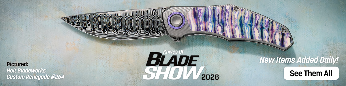 Knives of Blade Show 2026. New Items Added Daily! Pictured: Holt Bladeworks Custom Renegade #264. See Them All