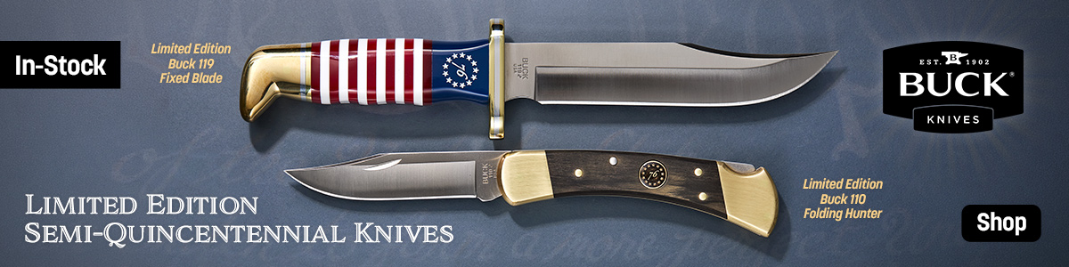 In Stock: Buck Knives Limited Edition Semi-Quincentennial Knives. Limited Edition Buck 119 Fixed Blade and Limited Edition Buck 110 Folding Hunter. Shop