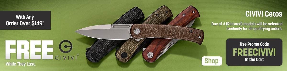 Free Civivi Centos with any order over $149! Use promo code FREECIVIVI in the cart. Good while they last. 3.48 inch blade and wood and stainless handles.