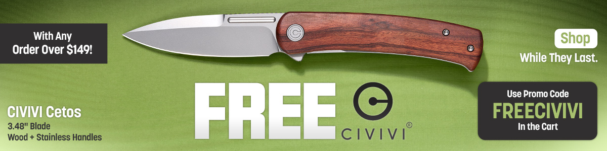 Free Civivi Centos with any order over $149! Use promo code FREECIVIVI in the cart. Good while they last. 3.48 inch blade and wood and stainless handles.