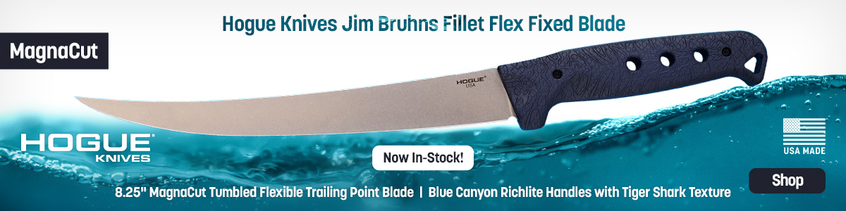 Now In-Stock: Hogue Knives USA-Made Jim Bruhns Fillet Fixed Blade w/ 8.25 inch MagnaCut Tumbled Flexable Trailing Point Blade and Blue canyon Richlite Handles with Tiger Shark texture. Pre-Order