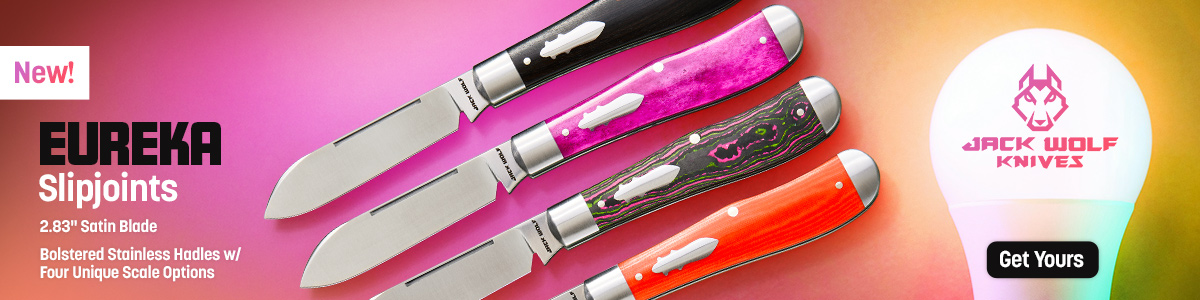 New Jack Wolf Knives Eureka Slipjoints with 2.83 inch satin blade and Bolstered Stainless Handles with Four Unique Scale Options. Get Yours
