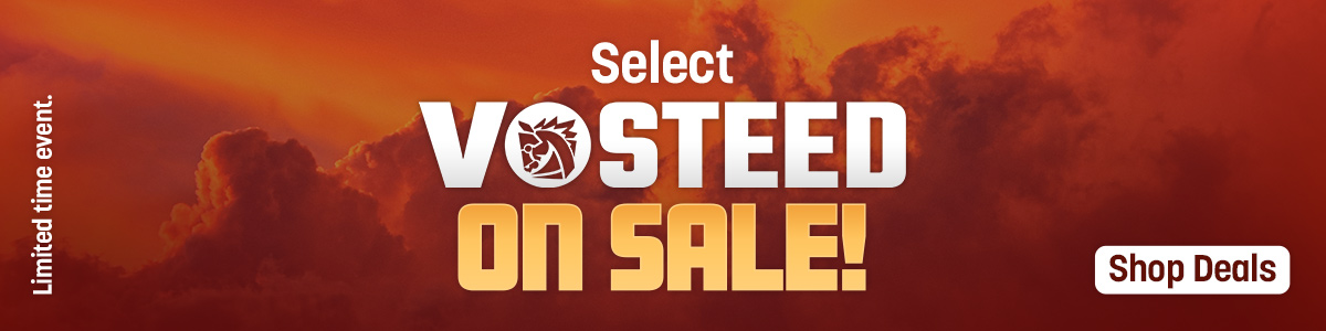Select Vosteed On Sale. Limited time event. Shop Deals