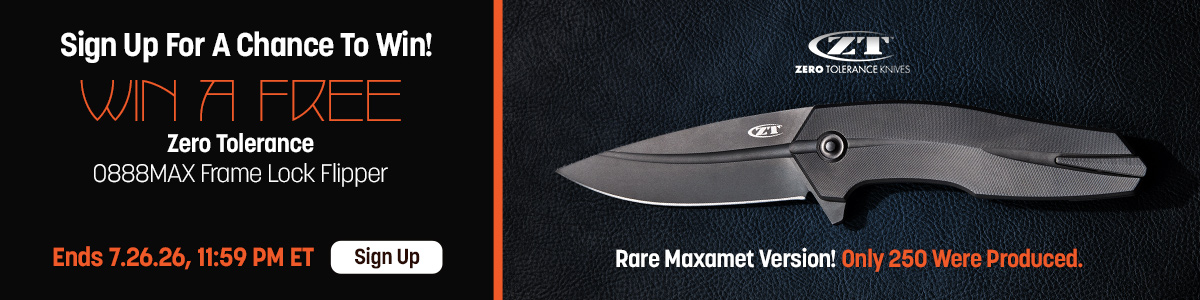 Sign up for a chance to win a free ZT 0888MAX Frame Lock Flipper. Rare Maxamet version. Only 250 were produced. Ends 7/26/26, 11:59 PM ET. Sign Up
