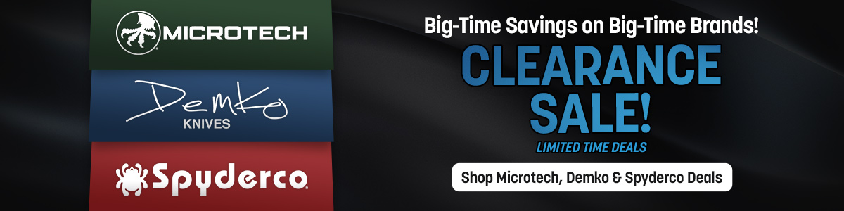 Big-Time Savings on Big-time Brands! Microtech, demko and Spyderco Clearance Sale! Limited time deals. Shop Deals