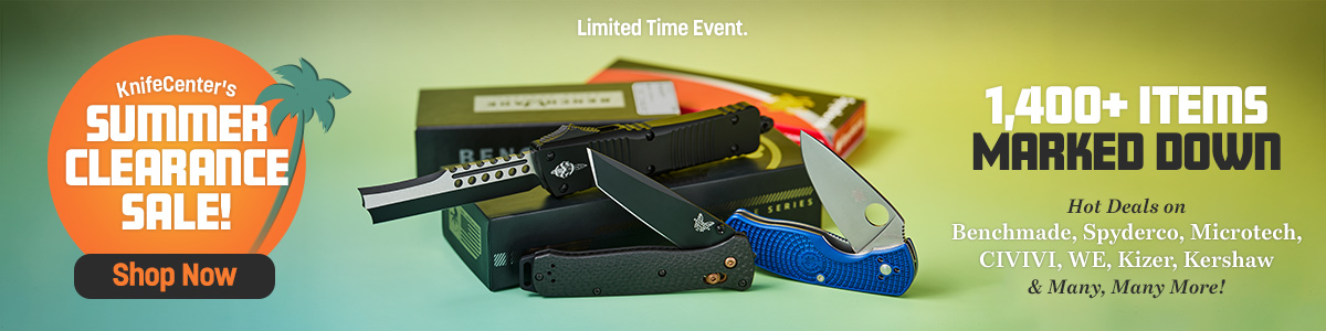 KnifeCenter's Summer Clearance Sale! Limited time event. 1,400+ Items Marked Down. Hot deals on Benchmade, Spyderco, Microtech, Civivi, We, Kizer, Kershaw and many, many more!